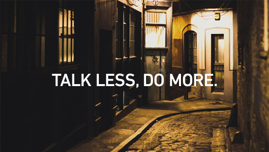 Talk less